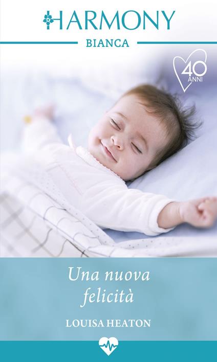 Una nuova felicità - Louisa Heaton - ebook