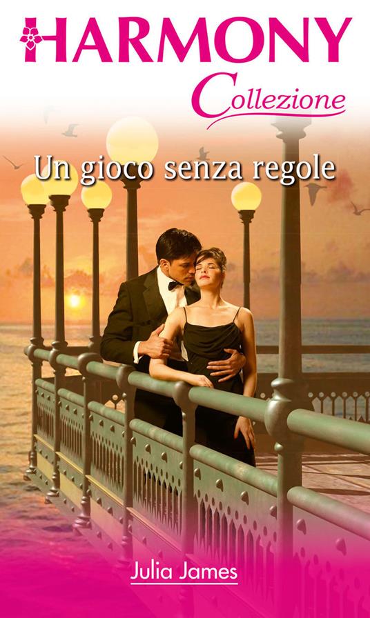 Un gioco senza regole - Julia James - ebook