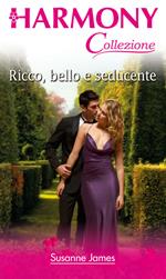 Ricco, bello e seducente