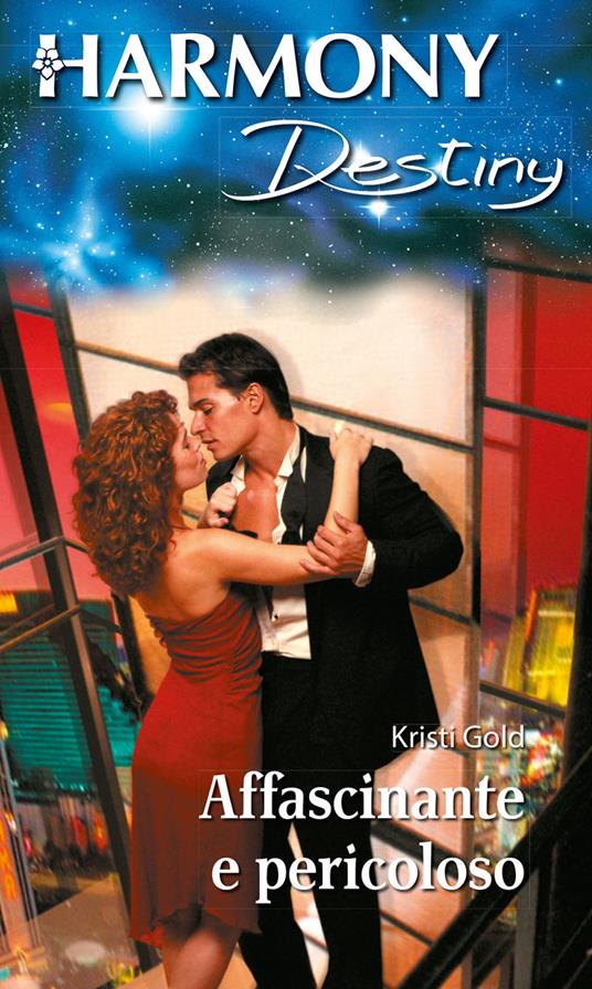 Affascinante e pericoloso - Kristi Gold - ebook