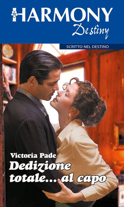 Dedizione totale... al capo - Victoria Pade - ebook