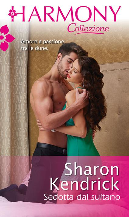 Sedotta dal sultano - Sharon Kendrick - ebook