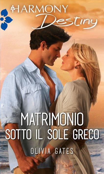 Matrimonio sotto il sole greco - Olivia Gates - ebook