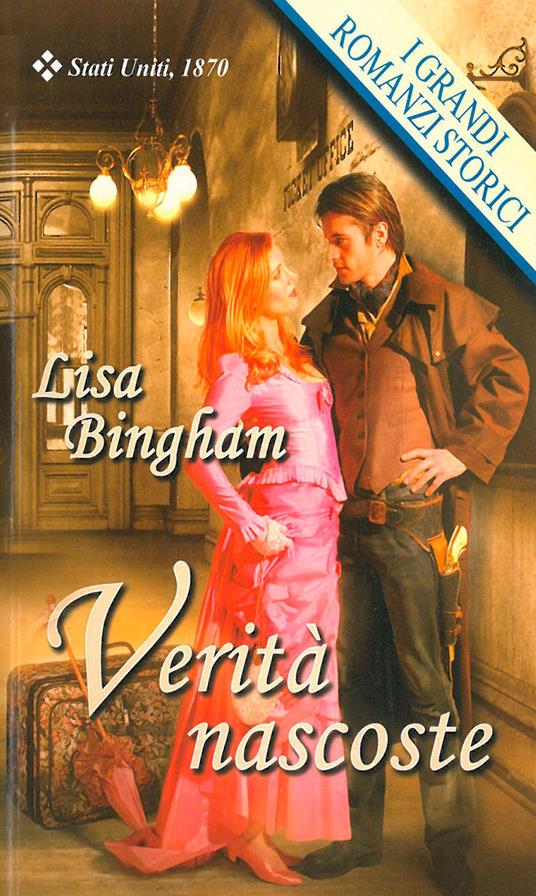 Verità nascoste - Lisa Bingham - ebook