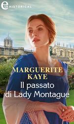 Il passato di lady Montague. Gli scandali di Castonbury Park. Vol. 3