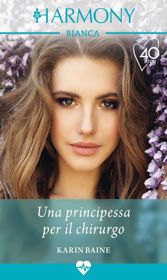 Una principessa per il chirurgo - Karin Baine - ebook