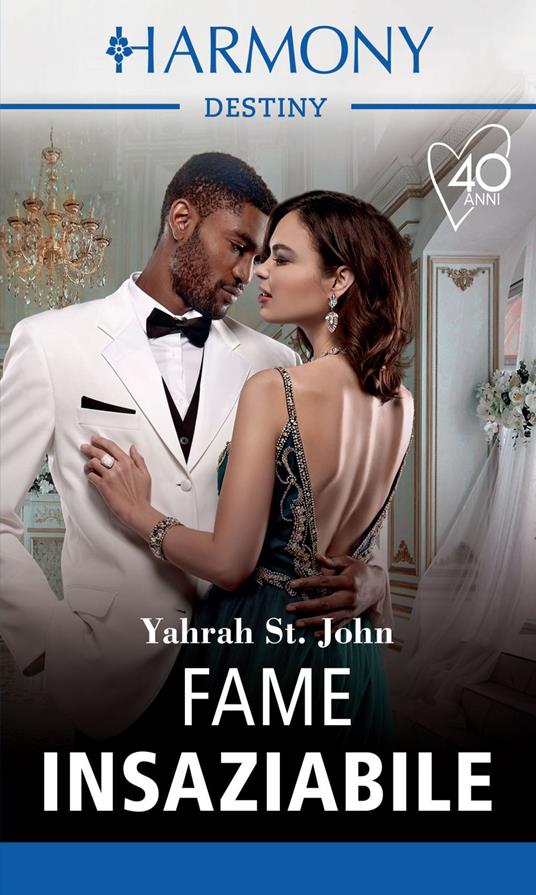 Fame insaziabile. Sette peccati per una dinastia. Vol. 3 - Yahrah St. John - ebook