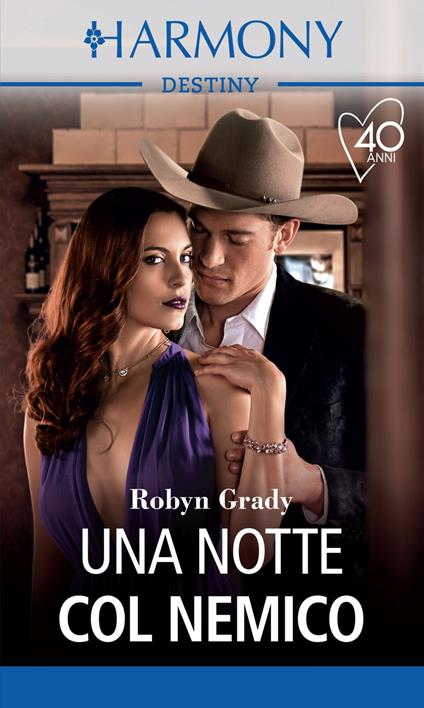 Una notte col nemico. A proposito della notte scorsa. Vol. 2 - Robyn Grady - ebook