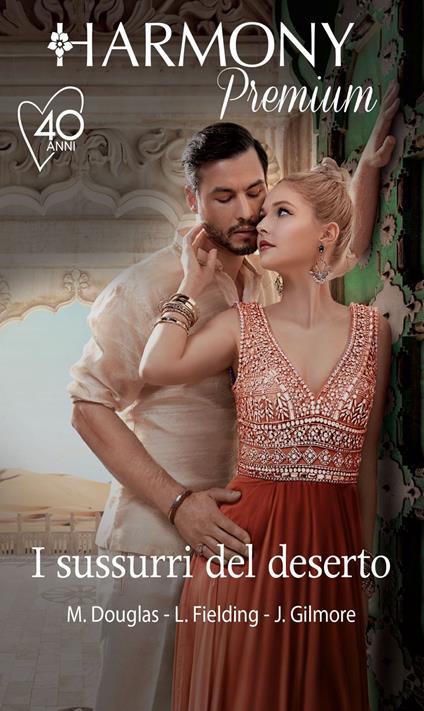 I sussurri del deserto: La moglie dello sceicco-L'assistente dello sceicco-Uno sceicco dal passato - Michelle Douglas,Liz Fielding,Jessica Gilmore - ebook