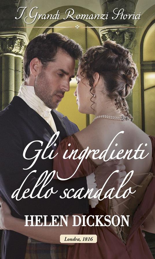 Gli ingredienti dello scandalo - Helen Dickson - ebook