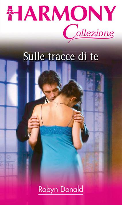 Sulle tracce di te - Robyn Donald - ebook