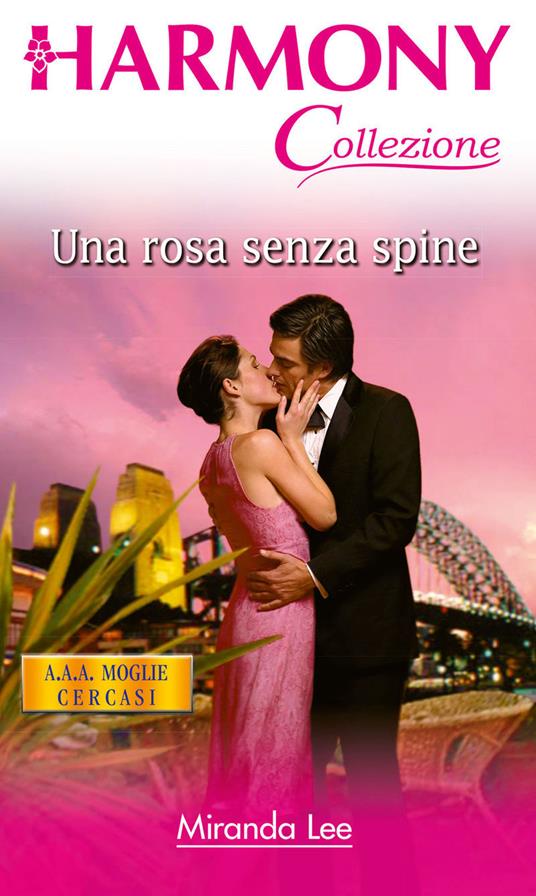 Una rosa senza spine. A.A.A. moglie cercasi. Vol. 1 - Miranda Lee - ebook