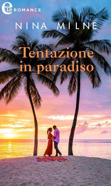 Tentazione in paradiso - Nina Milne - ebook
