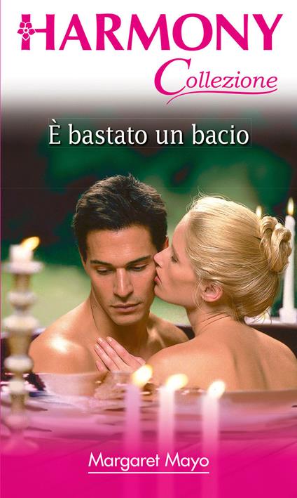 È bastato un bacio - Margaret Mayo - ebook