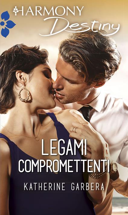 Legami compromettenti - Katherine Garbera - ebook