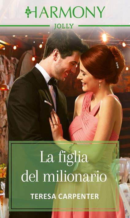 La figlia del milionario - Teresa Carpenter - ebook