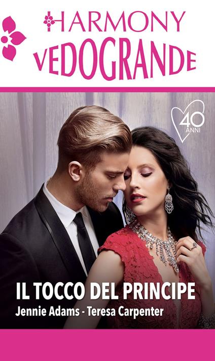 Il tocco del principe: Lo chef del principe-Baciami, principe - Jennie Adams,Teresa Carpenter - ebook