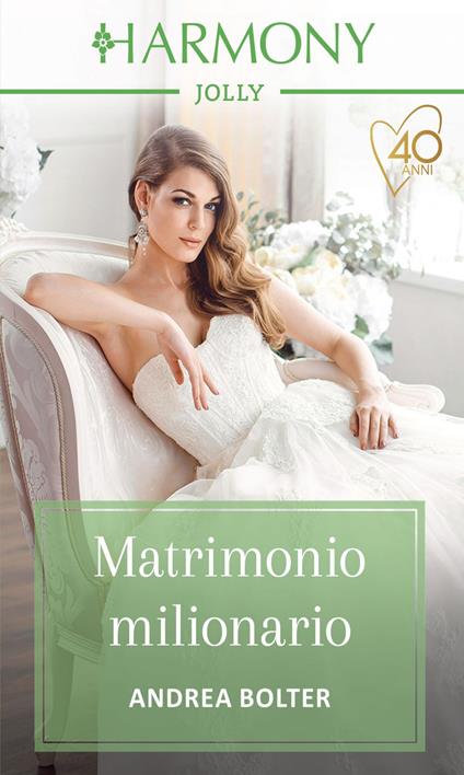 Matrimonio milionario - Andrea Bolter - ebook