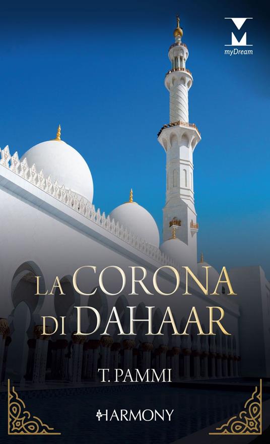 La corona di Dahaar: L'ultimo principe di Dahaar-Il vero re di Dahaar - Tara Pammi - ebook