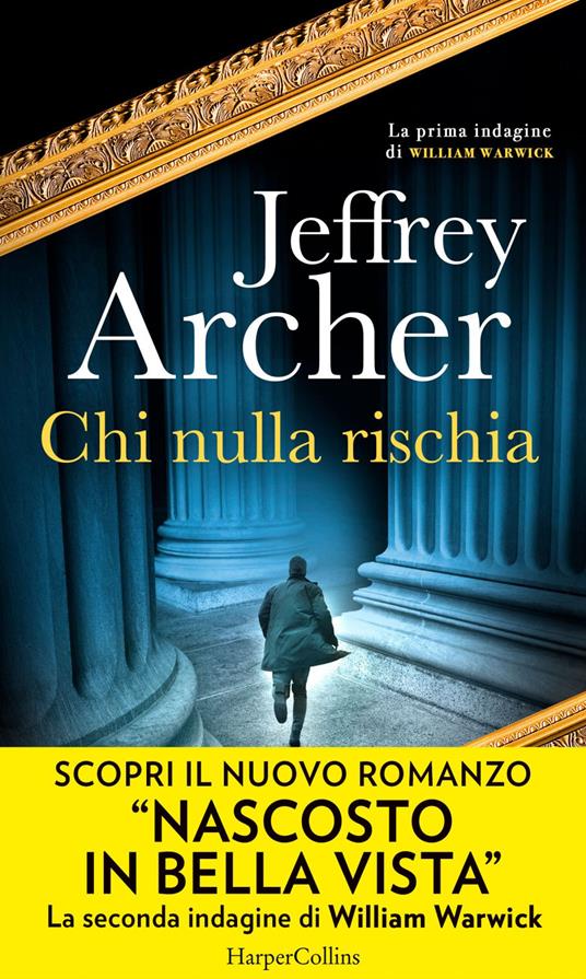 Chi nulla rischia. La prima indagine di William Warwick - Jeffrey Archer,Seba Pezzani - ebook