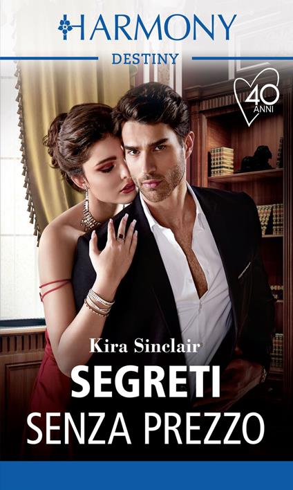 Segreti senza prezzo. Milionari senza scrupoli. Vol. 1 - Kira Sinclair - ebook