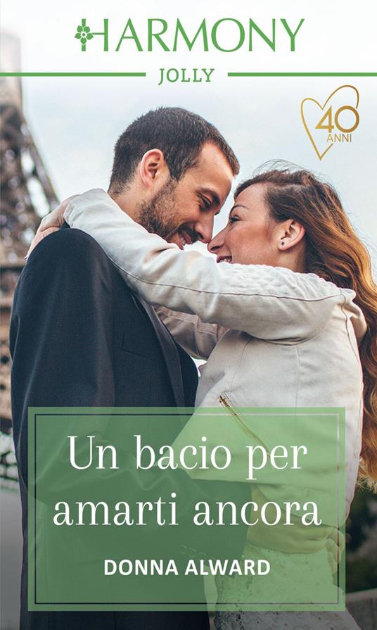 Un bacio per amarti ancora. I Pemberton. Vol. 3 - Donna Alward - ebook