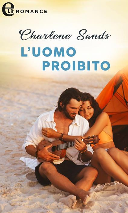 L' uomo proibito. Moonlight Beach Bachelors. Vol. 1 - Charlene Sands - ebook