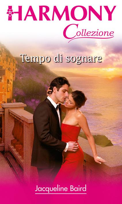 Tempo di sognare - Jacqueline Baird - ebook