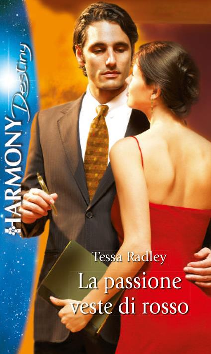 La passione veste di rosso - Tessa Radley - ebook