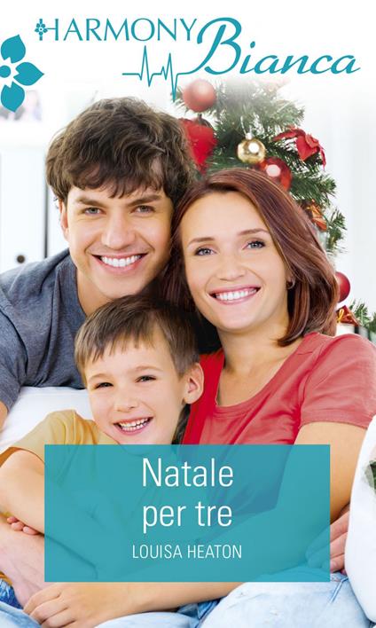 Natale per tre - Louisa Heaton - ebook