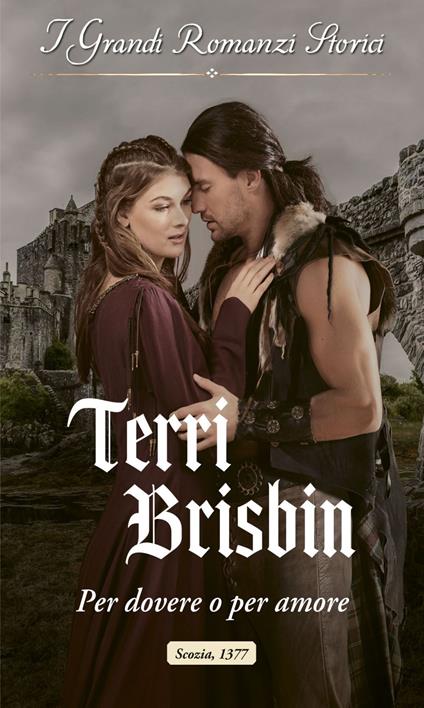 Per dovere o per amore. A Highland Feuding. Vol. 6 - Terri Brisbin - ebook