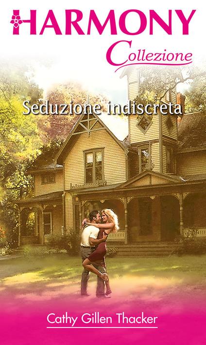 Seduzione indiscreta - Cathy Gillen Thacker,Edy Tassi - ebook