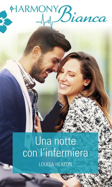 Una notte con l'infermiera - Louisa Heaton,Silvia Calandra - ebook