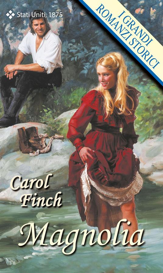 Magnolia - Carol Finch,Laura Lunardi - ebook