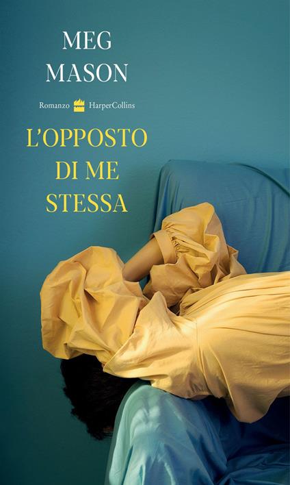 L' opposto di me stessa - Meg Mason,Chiara Ujka - ebook