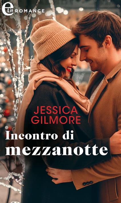 Incontro di mezzanotte - Jessica Gilmore - ebook