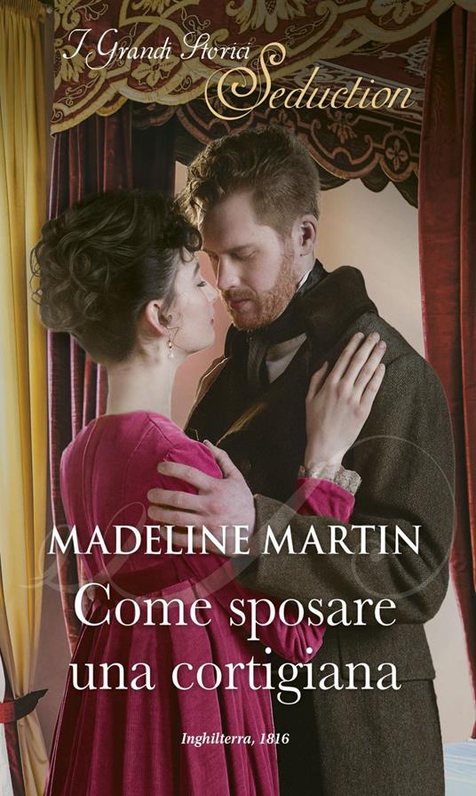 Come sposare una cortigiana. Scuola per lady scandalose. Vol. 3 - Madeline Martin - ebook