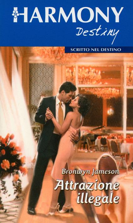 Attrazione illegale - Bronwyn Jameson - ebook