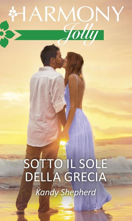 Sotto il sole della Grecia - Kandy Shepherd - ebook