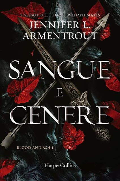 Sangue e cenere. Blood and Ash. Vol. 1 - Jennifer L. Armentrout,Sara Benatti - ebook