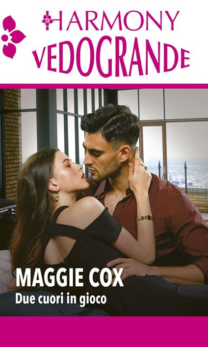 Due cuori in gioco: A due passi dal paradiso-Il gusto della seduzione - Maggie Cox - ebook