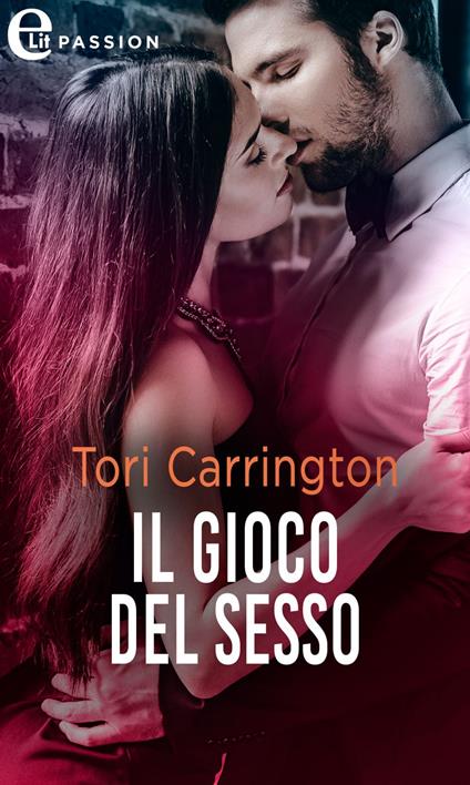 Il gioco del sesso. Amanti e segreti. Vol. 3 - Tori Carrington - ebook