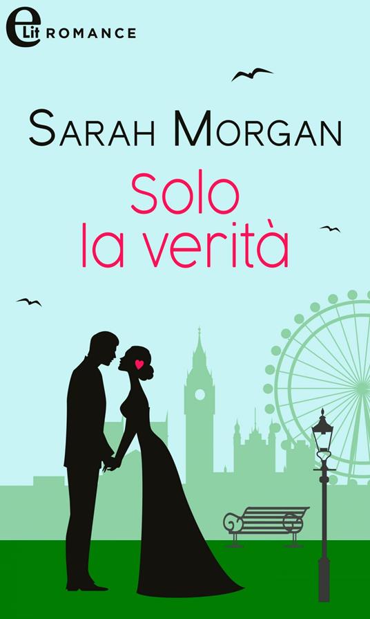 Solo la verità. I fratelli Santini. Vol. 1 - Sarah Morgan - ebook