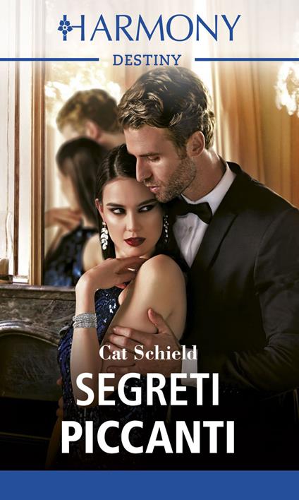 Segreti piccanti - Cat Schield,Valentina Muccichini - ebook