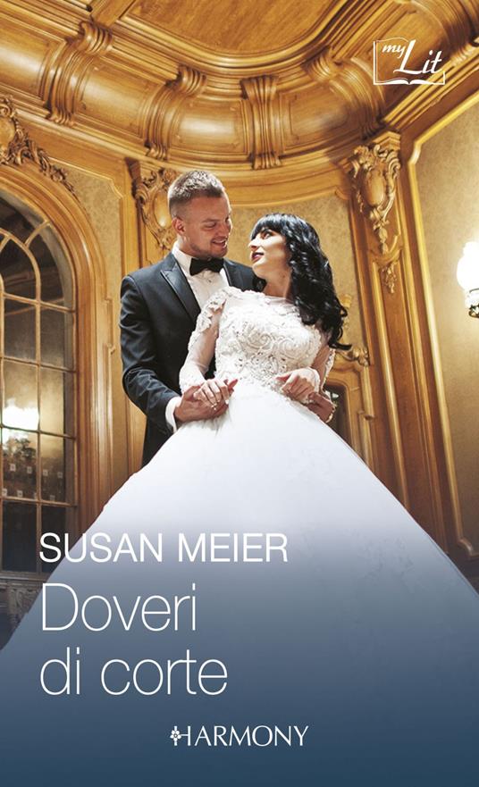 Doveri di corte: I doveri di un principe-Un amore di principe - Susan Meier - ebook