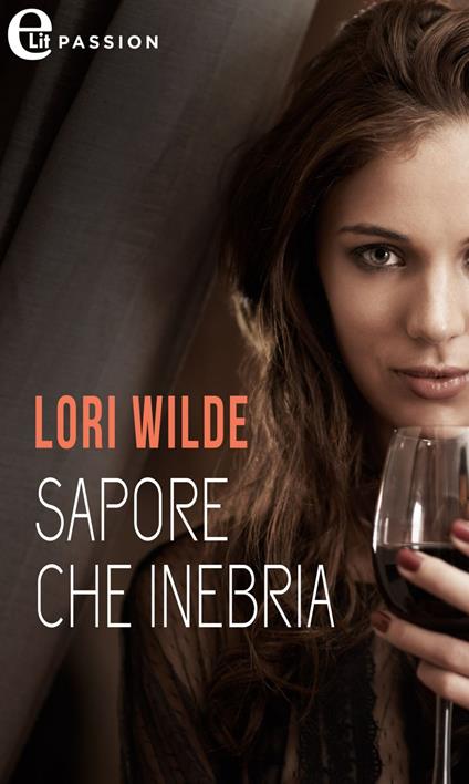 Sapore che inebria - Heather MacAllister,Lori Wilde - ebook