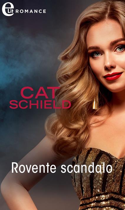 Rovente scandalo. Notti a Las Vegas. Vol. 4 - Cat Schield,Eleonora Motta - ebook