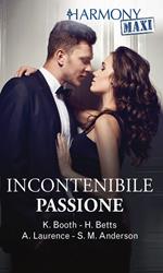 Incontenibile passione: Inguaribile attrazione-Alchimia di passione-Notti hawaiane-Passione senza condizioni