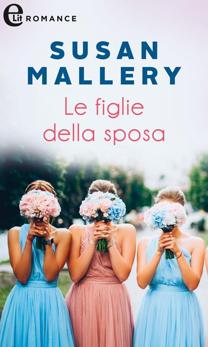Le figlie della sposa - Susan Mallery - ebook