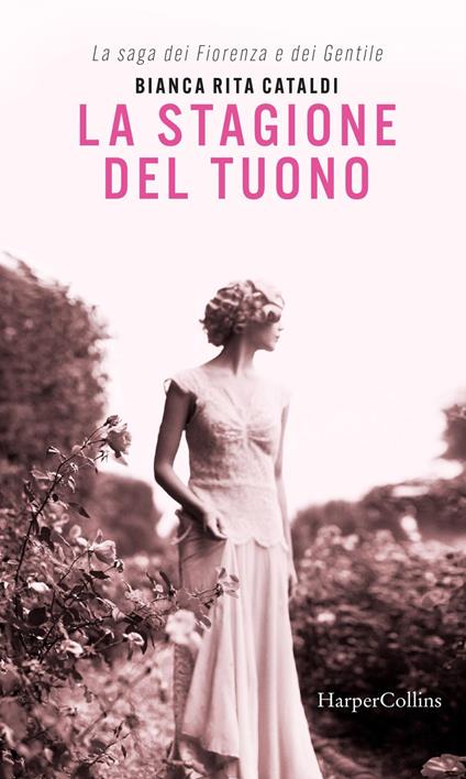 La stagione del tuono. La saga dei Fiorenza e dei Gentile - Bianca Rita Cataldi - ebook